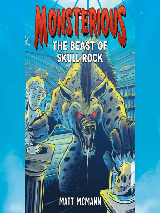 Title details for The Beast of Skull Rock (Monsterious, Book 4) by Matt McMann - Available